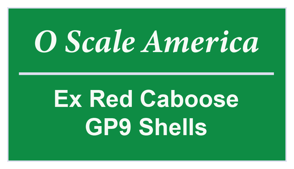 OSA Red Caboose GP9 Shells