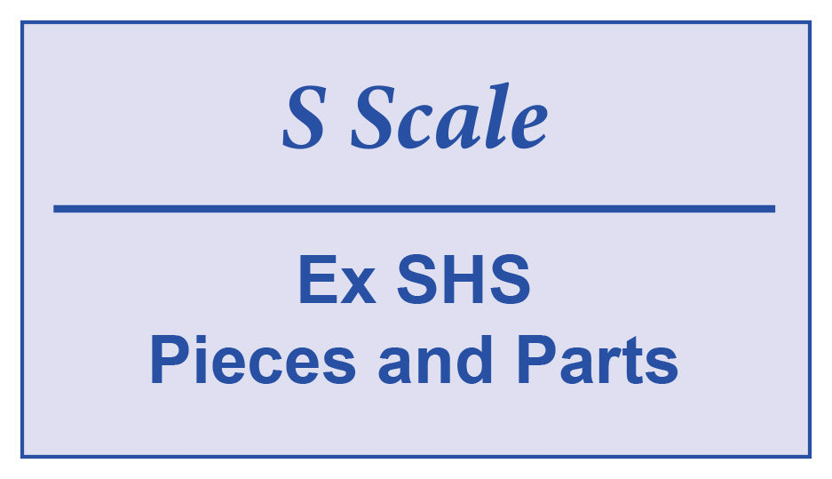S Scale SHS Parts