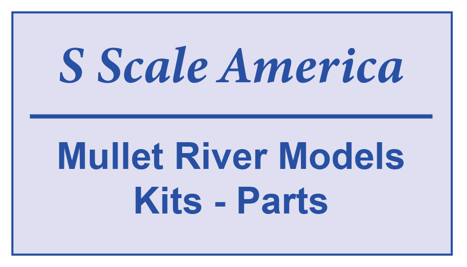 S Scale Mullet River Models